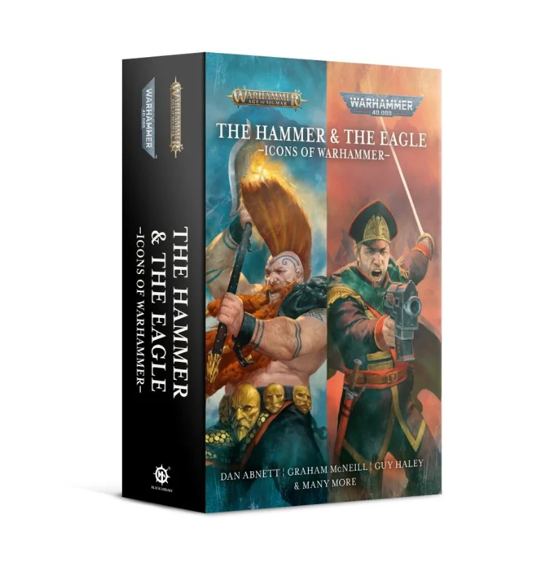 Black Library The Hammer And The Eagle: Icons Of Warhammer Black Library The Hammer And The Eagle: Icons Of Warhammer