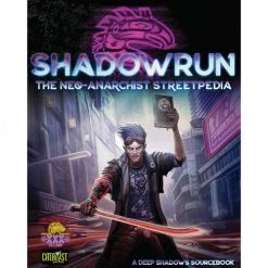 Catalyst Game Labs Shadowrun The Neo-Anarchist Steetpedia